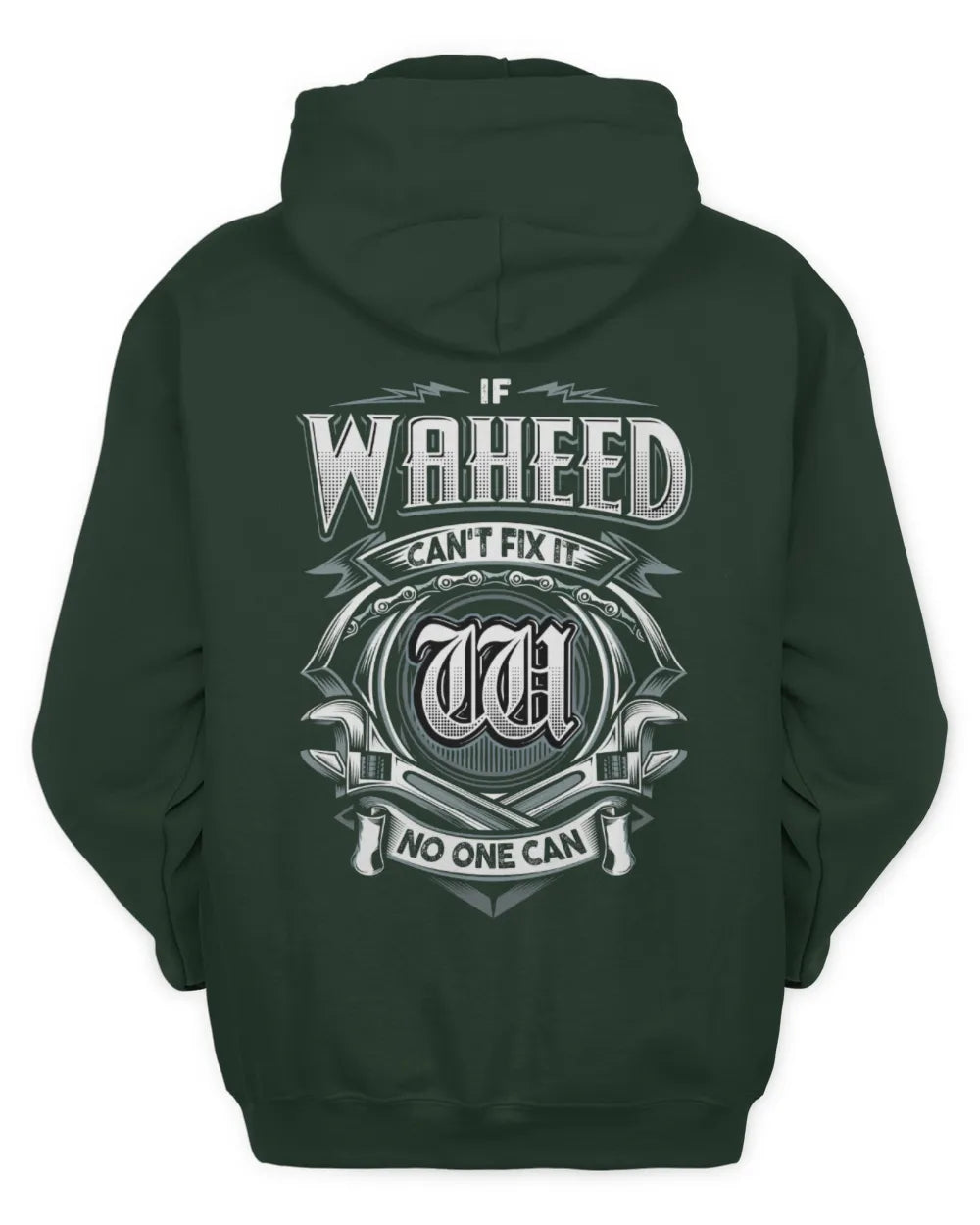 WAHEED AP81-K4-626 - Personalized Ahmed Quote Apparel “If Ahmed Can't Fix It, No One Can” - Unisex Hoodie - Forest Green