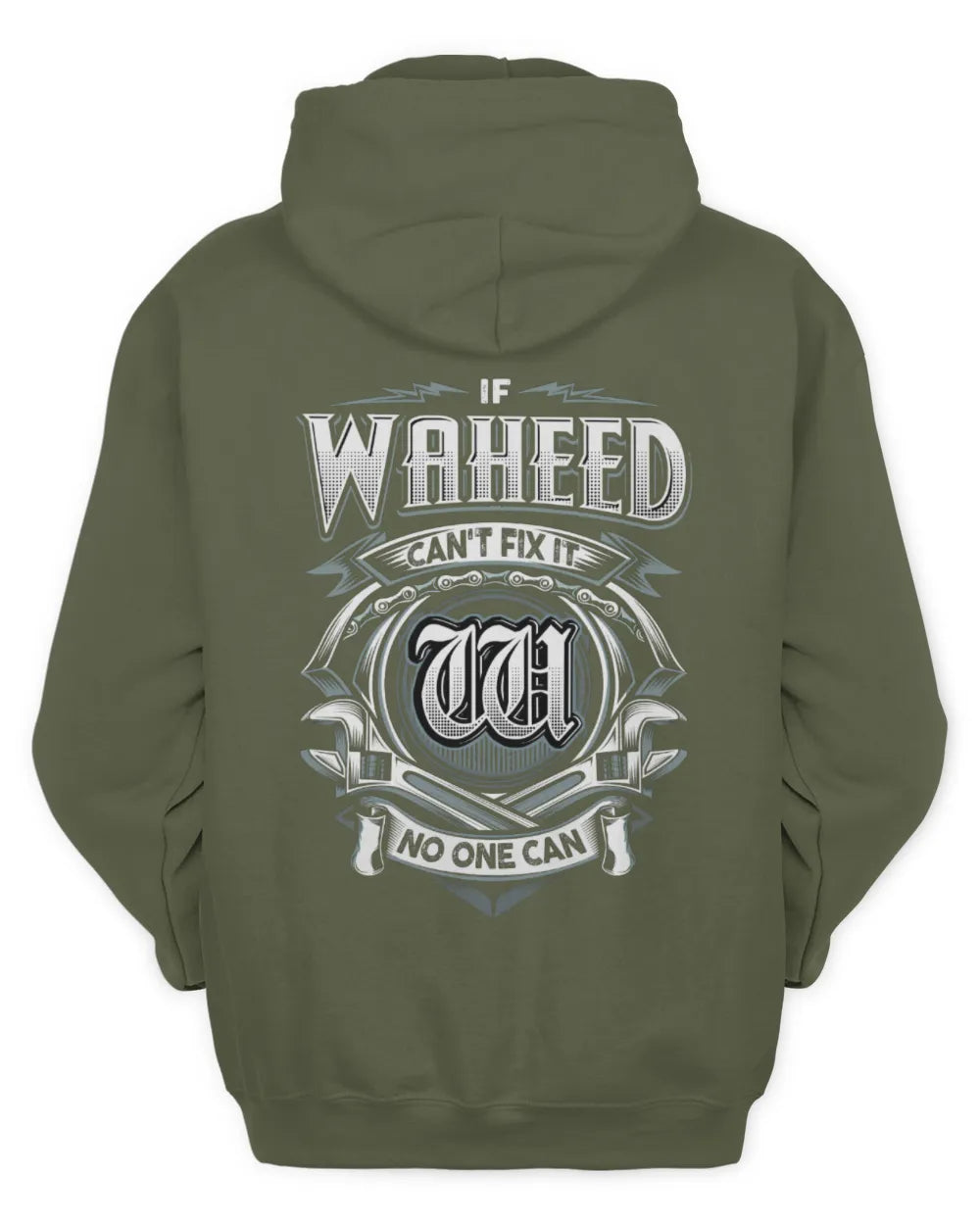 WAHEED AP81-K4-626 - Personalized Ahmed Quote Apparel “If Ahmed Can't Fix It, No One Can” - Unisex Hoodie - Military Green