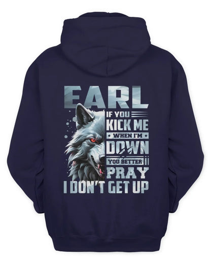 EARL AP62-K4-666 - Personalized Fierce Wolf Quote Apparel “If You Kick Me When I’m Down, You Better Pray I Don’t Get Up” - Unisex Hoodie - Navy
