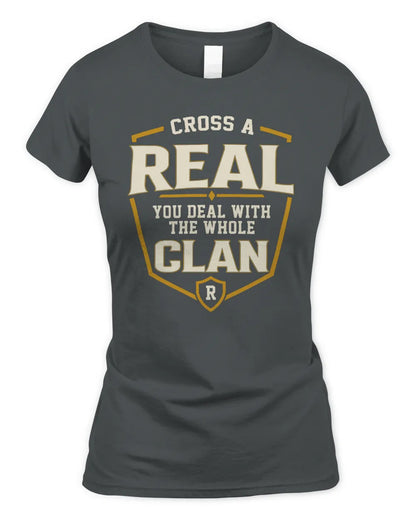 REAL NT1-K008 Cross A/An NAME, You Deal With the Whole Clan | Personalized Vintage T-Shirt - Women's Standard T-Shirt - Charcoal