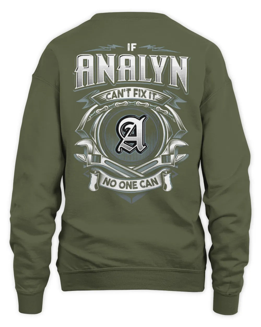 ANALYN AP81-K4-626 - Personalized Ahmed Quote Apparel “If Ahmed Can't Fix It, No One Can” - Unisex Sweatshirt - Military Green