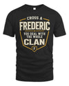 FREDERIC NT1-K008 Cross A/An NAME, You Deal With the Whole Clan | Personalized Vintage T-Shirt