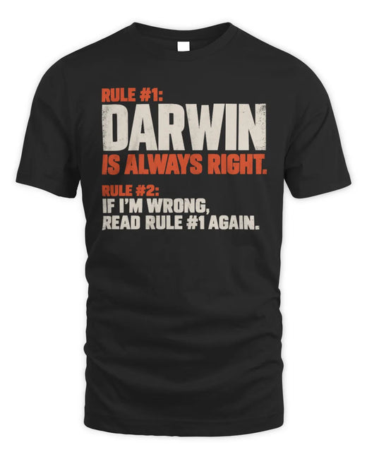DARWIN NP1-H006 
Always Right Personalized Name T-Shirt – Funny Custom Name Shirt