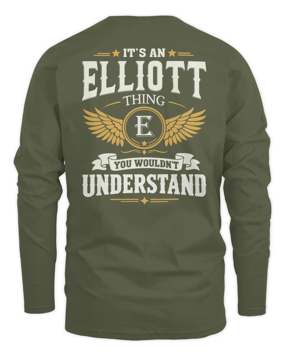 ELLIOTT KT06-M008 It’s a [NAME] Thing – You Wouldn’t Understand | Personalized Vintage T-Shirt - Men's Long Sleeved T-Shirt - Military Green