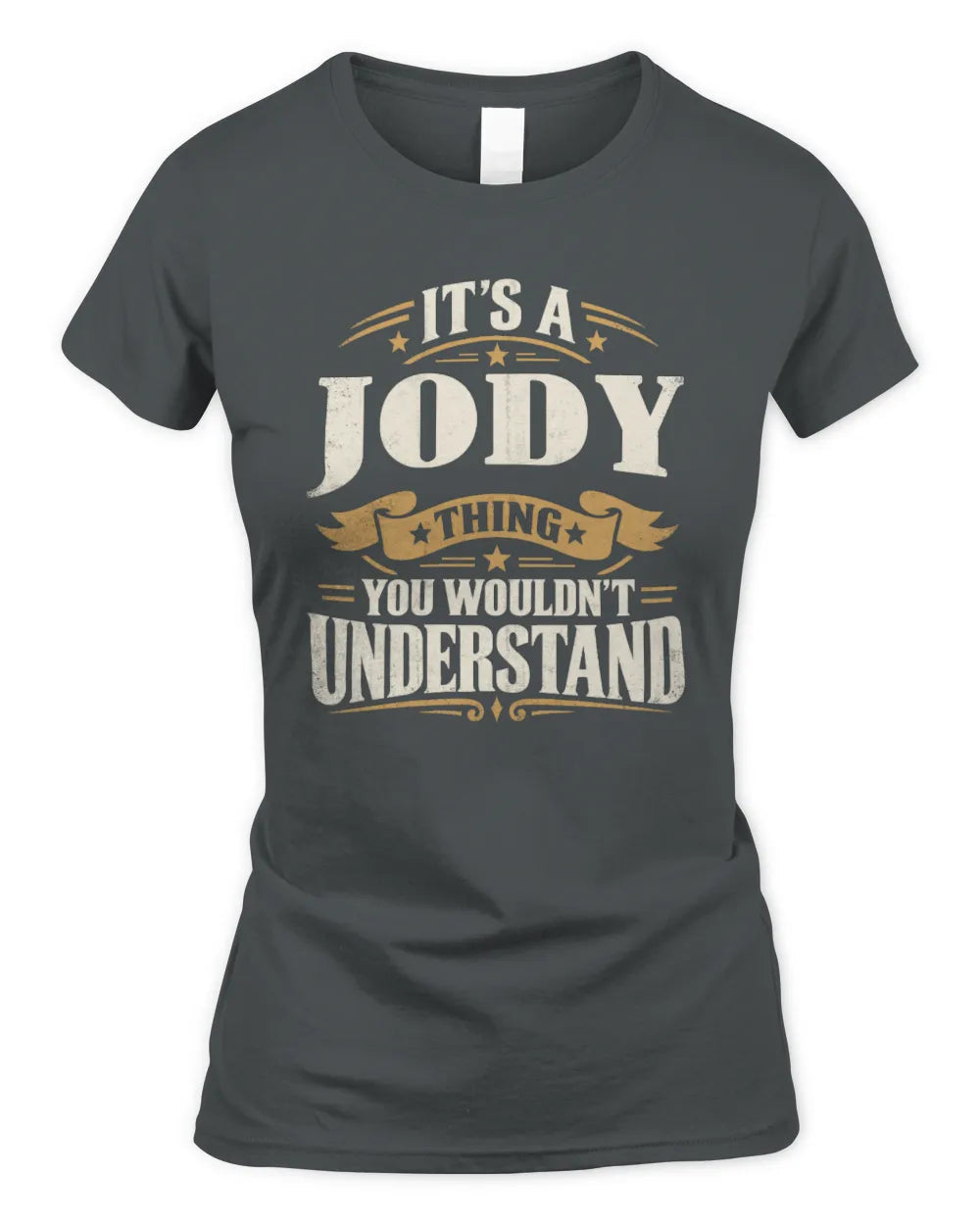 JODY P08 TH51 - Personalized “It’s a/an [NAME] Thing – You Wouldn’t Understand” Shirt - Women's Standard T-Shirt - Charcoal