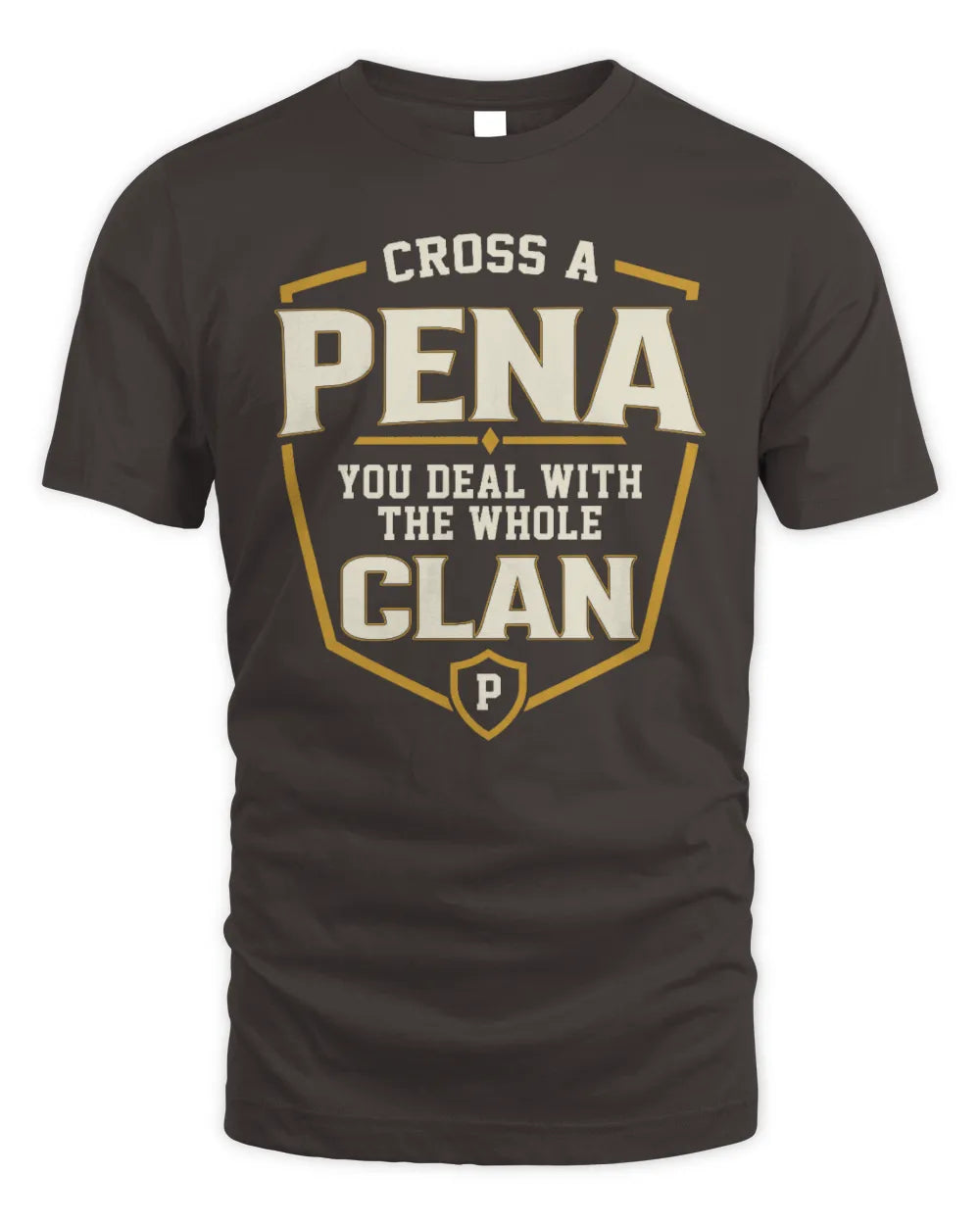 PENA NT1-K008 Cross A/An NAME, You Deal With the Whole Clan | Personalized Vintage T-Shirt - Unisex Standard T-Shirt - Dark Chocolate