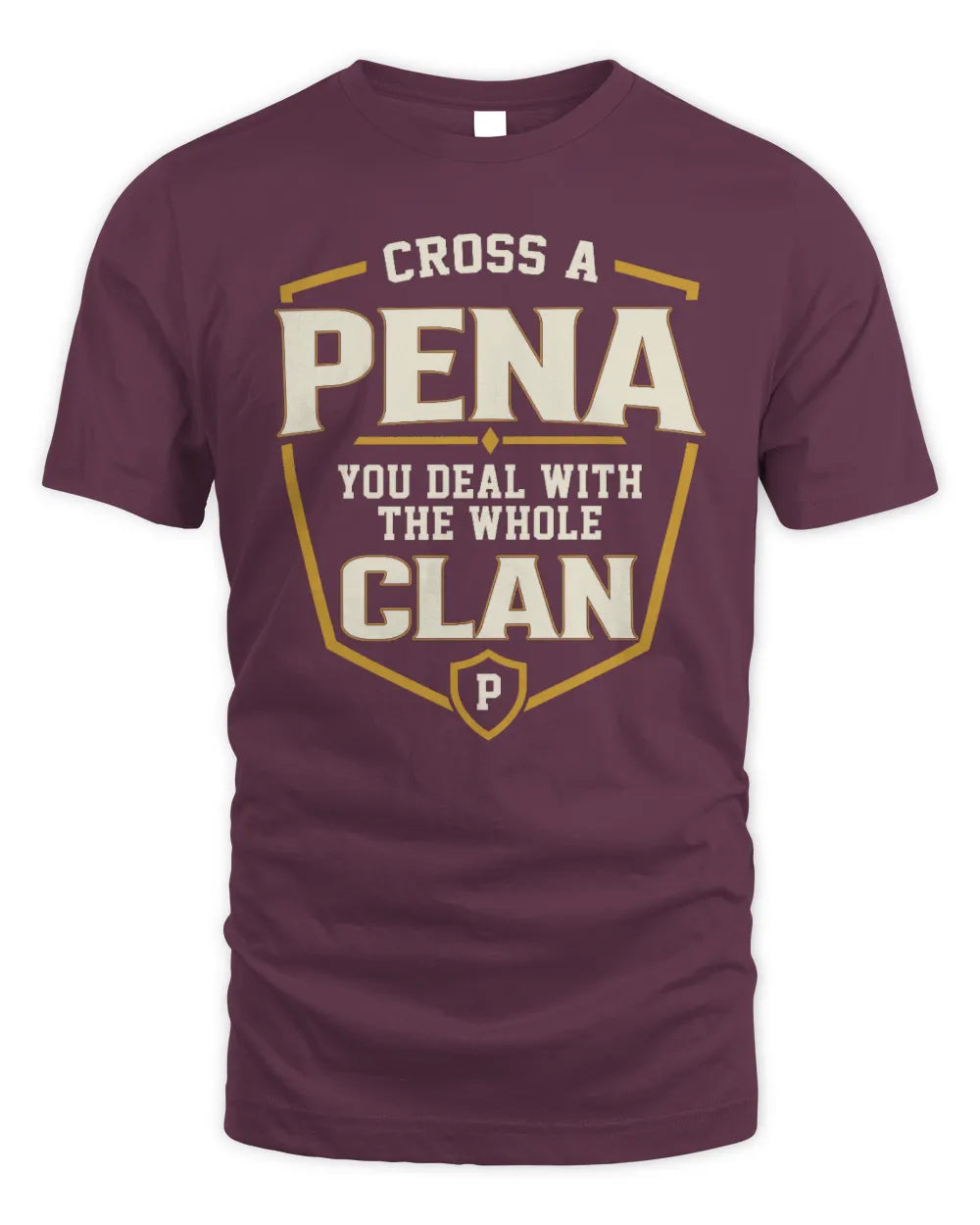 PENA NT1-K008 Cross A/An NAME, You Deal With the Whole Clan | Personalized Vintage T-Shirt - Unisex Standard T-Shirt - Maroon