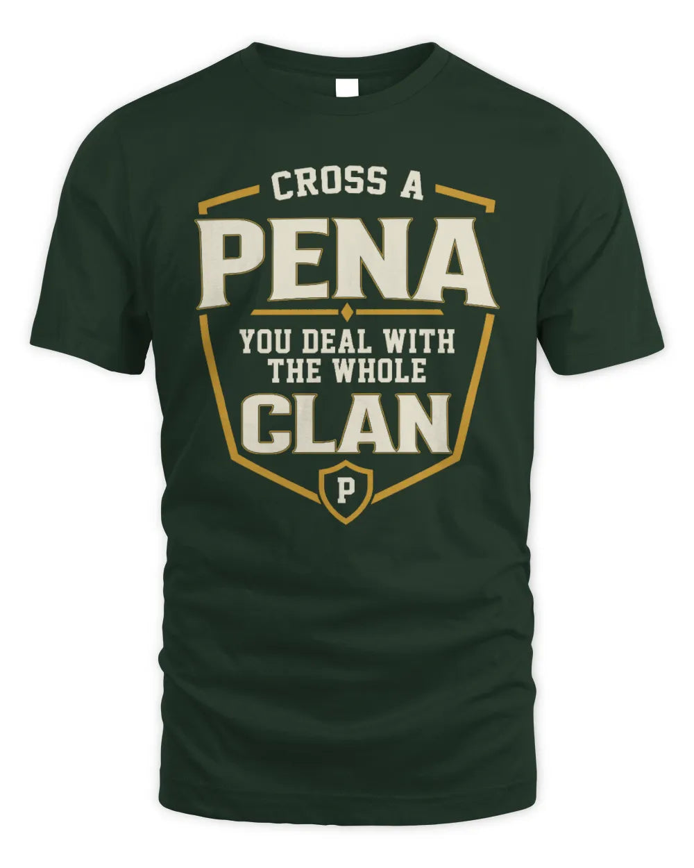 PENA NT1-K008 Cross A/An NAME, You Deal With the Whole Clan | Personalized Vintage T-Shirt - Unisex Standard T-Shirt - Forest Green