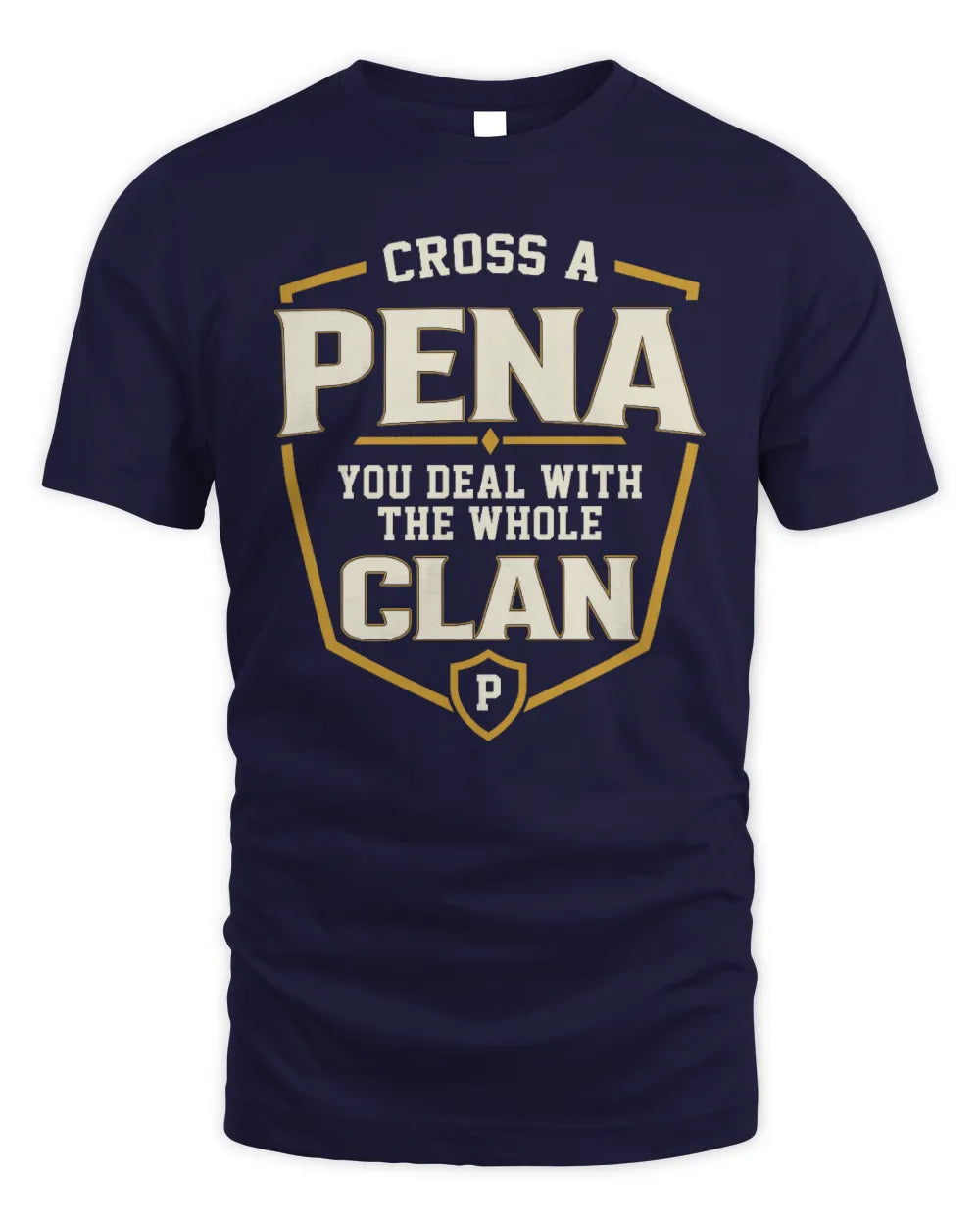 PENA NT1-K008 Cross A/An NAME, You Deal With the Whole Clan | Personalized Vintage T-Shirt - Unisex Standard T-Shirt - Navy