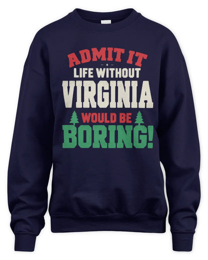 VIRGINIA P5 TH08 Christmas T-Shirt – “Life Without NAME Would Be Boring” - Unisex Sweatshirt - Navy