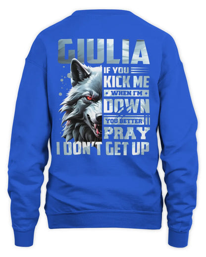 GIULIA AP62-K4-666 - Personalized Fierce Wolf Quote Apparel “If You Kick Me When I’m Down, You Better Pray I Don’t Get Up” - Unisex Sweatshirt - Royal