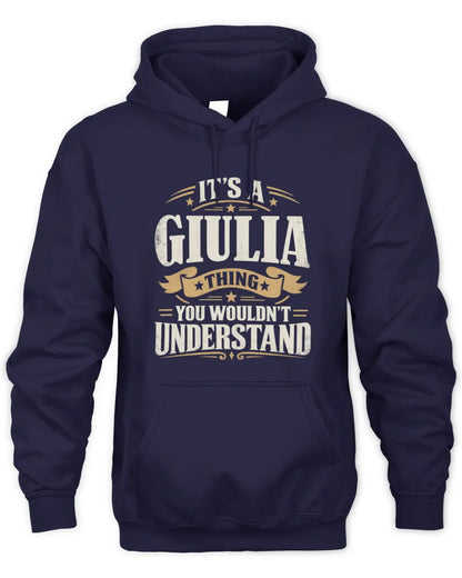 GIULIA P08 TH51 - Personalized “It’s a/an [NAME] Thing – You Wouldn’t Understand” Shirt - Unisex Hoodie - Navy