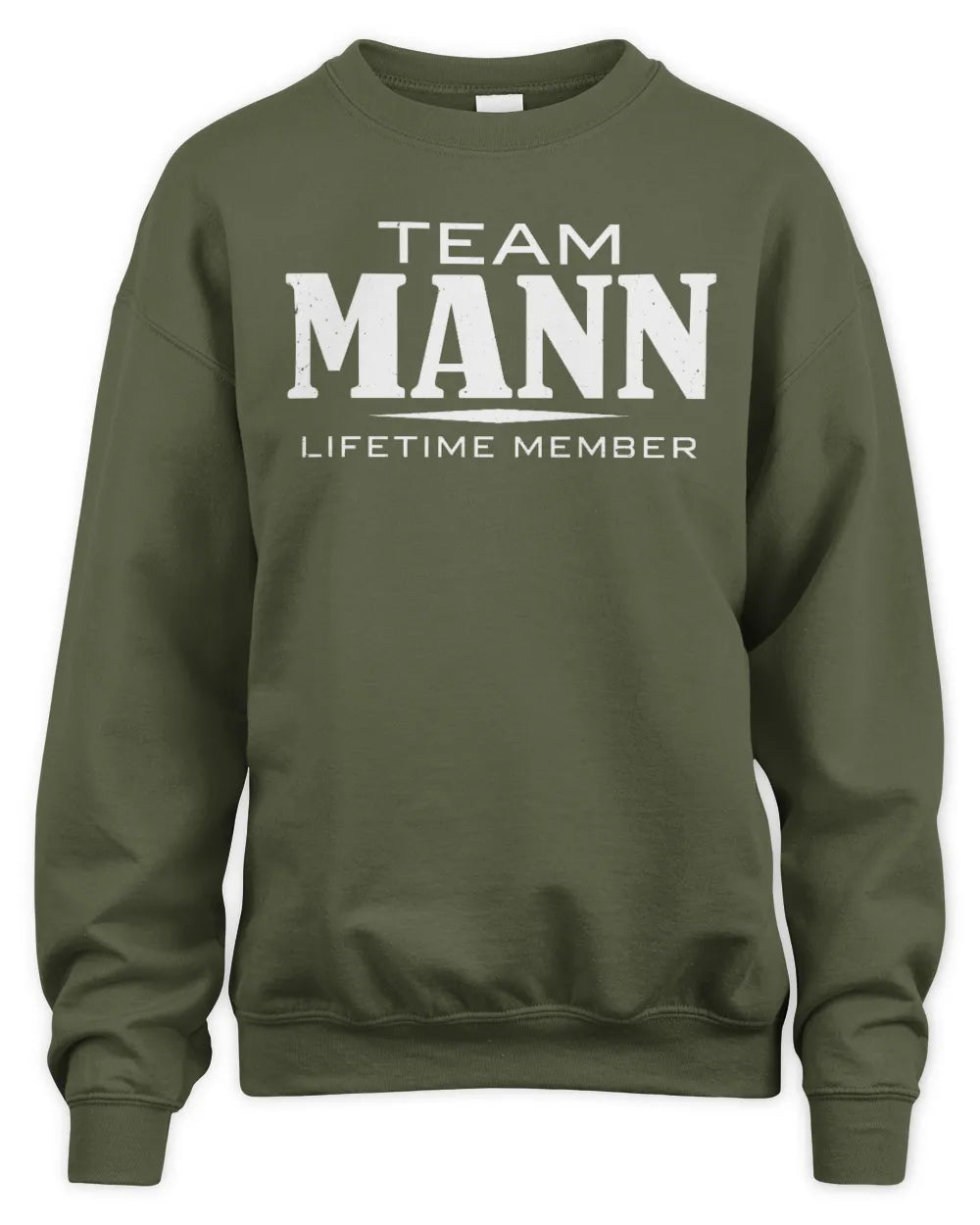 MANN BL62-K4-128 - Personalized “Team NAME Lifetime Member” - Unisex Sweatshirt - Military Green