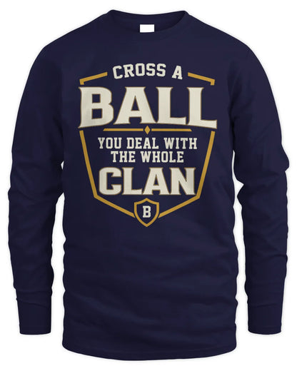 BALL NT1-K008 Cross A/An NAME, You Deal With the Whole Clan | Personalized Vintage T-Shirt - Men's Long Sleeved T-Shirt - Navy