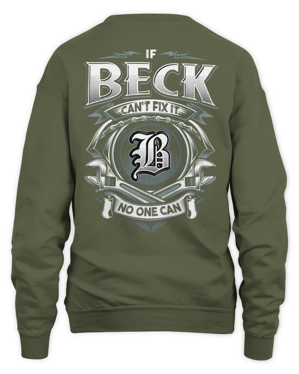 BECK AP81-K4-626 - Personalized Ahmed Quote Apparel “If Ahmed Can't Fix It, No One Can” - Unisex Sweatshirt - Military Green
