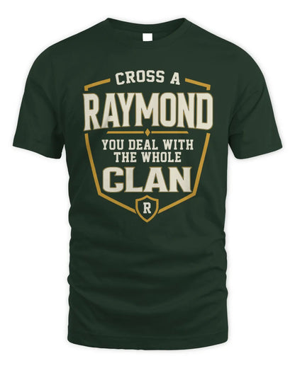 RAYMOND NT1-K008 Cross A/An NAME, You Deal With the Whole Clan | Personalized Vintage T-Shirt - Unisex Standard T-Shirt - Forest Green