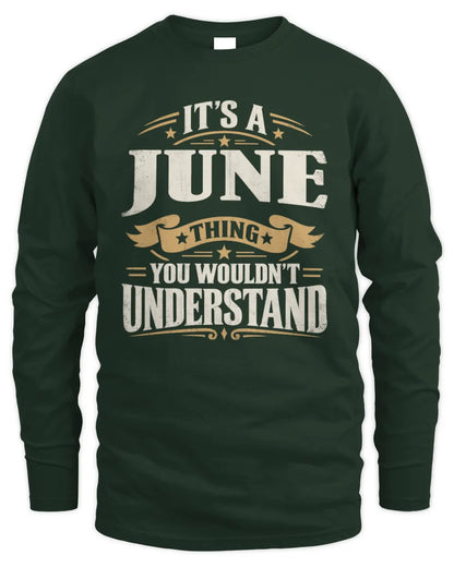 JUNE P08 TH51 - Personalized “It’s a/an [NAME] Thing – You Wouldn’t Understand” Shirt - Men's Long Sleeved T-Shirt - Forest Green