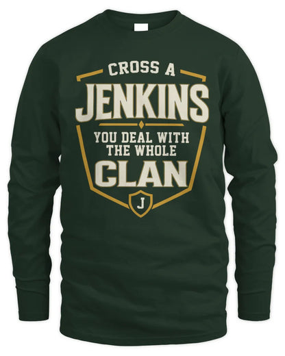 JENKINS NT1-K008 Cross A/An NAME, You Deal With the Whole Clan | Personalized Vintage T-Shirt - Men's Long Sleeved T-Shirt - Forest Green