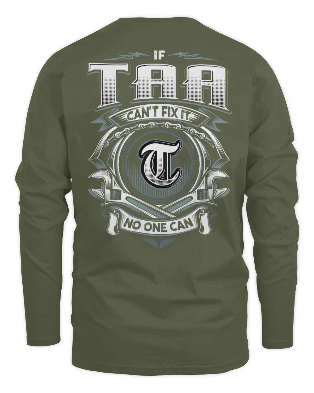 TAA AP81-K4-626 - Personalized Ahmed Quote Apparel “If Ahmed Can't Fix It, No One Can” - Men's Long Sleeved T-Shirt - Military Green