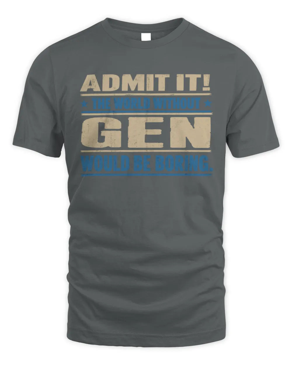 GEN TP68-K2-968 – Personalized Funny Quote Apparel “The World Without NAME Would Be Boring” - Unisex Standard T-Shirt - Charcoal
