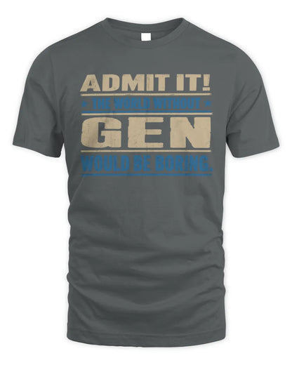 GEN TP68-K2-968 – Personalized Funny Quote Apparel “The World Without NAME Would Be Boring” - Unisex Standard T-Shirt - Charcoal