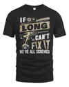 LONG TX03 P02 - Personalized Handyman Mechanic Shirt “If NAME Can’t Fix It, We’re All Screwed”