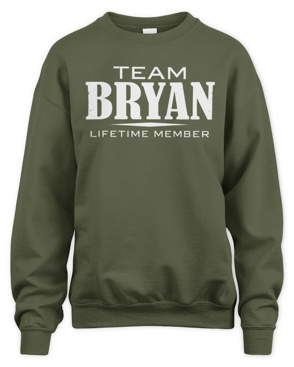 BRYAN BL62-K4-128 - Personalized “Team NAME Lifetime Member” - Unisex Sweatshirt - Military Green