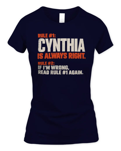 CYNTHIA NP1-H006 - Always Right Personalized Name T-Shirt – Funny Custom Name Shirt - Women's Standard T-Shirt - Navy