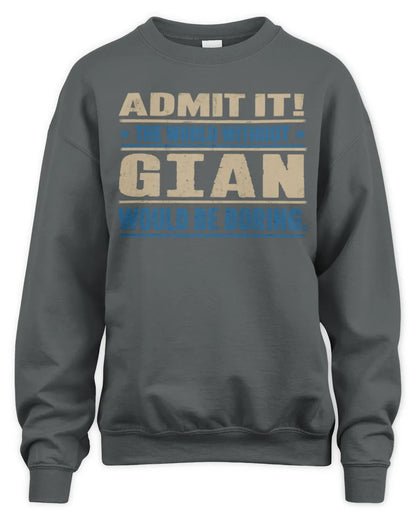 GIAN TP68-K2-968 – Personalized Funny Quote Apparel “The World Without NAME Would Be Boring” - Unisex Sweatshirt - Charcoal