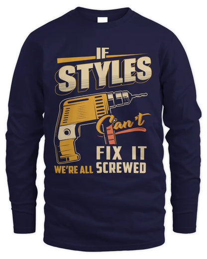 STYLES TP22-K4-228 - Personalized Handyman T-Shirt “If AARON Can’t Fix It, We’re All Screwed” - Men's Long Sleeved T-Shirt - Navy