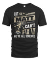 MATT TX03 P02 - Personalized Handyman Mechanic Shirt “If NAME Can’t Fix It, We’re All Screwed”