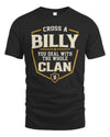 BILLY NT1-K008 Cross A/An NAME, You Deal With the Whole Clan | Personalized Vintage T-Shirt