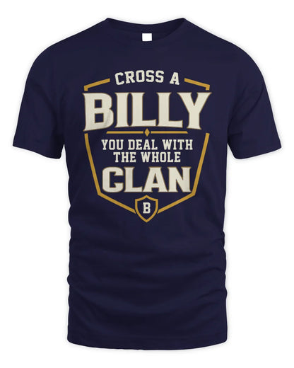 BILLY NT1-K008 Cross A/An NAME, You Deal With the Whole Clan | Personalized Vintage T-Shirt - Unisex Standard T-Shirt - Navy