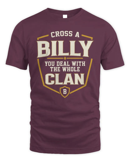 BILLY NT1-K008 Cross A/An NAME, You Deal With the Whole Clan | Personalized Vintage T-Shirt - Unisex Standard T-Shirt - Maroon