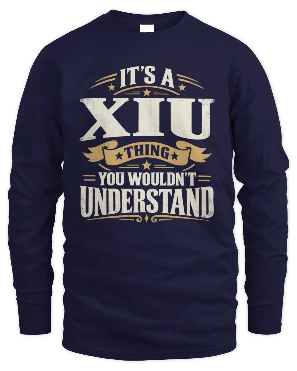 XIU P08 TH51 - Personalized “It’s a/an [NAME] Thing – You Wouldn’t Understand” Shirt - Men's Long Sleeved T-Shirt - Navy