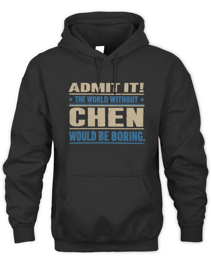 CHEN TP68-K2-968 – Personalized Funny Quote Apparel “The World Without NAME Would Be Boring” - Unisex Hoodie - Black