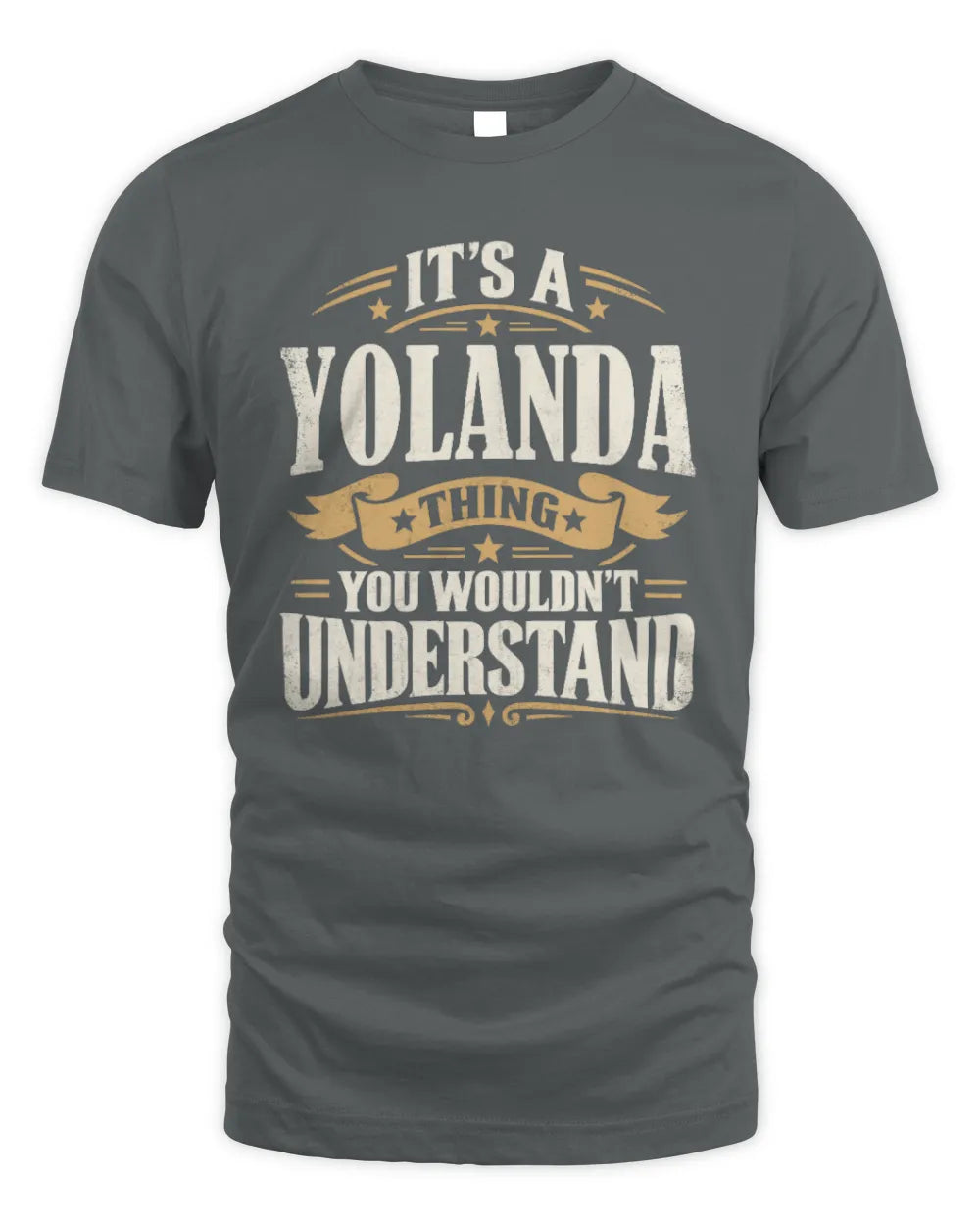 YOLANDA P08 TH51 - Personalized “It’s a/an [NAME] Thing – You Wouldn’t Understand” Shirt - Unisex Standard T-Shirt - Charcoal