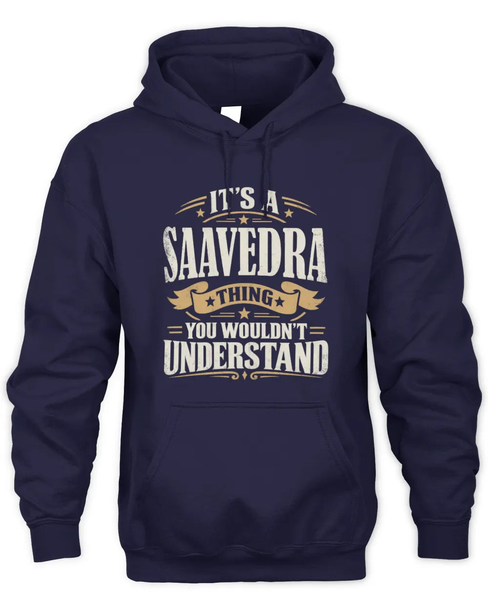 SAAVEDRA P08 TH51 - Personalized “It’s a/an [NAME] Thing – You Wouldn’t Understand” Shirt - Unisex Hoodie - Navy