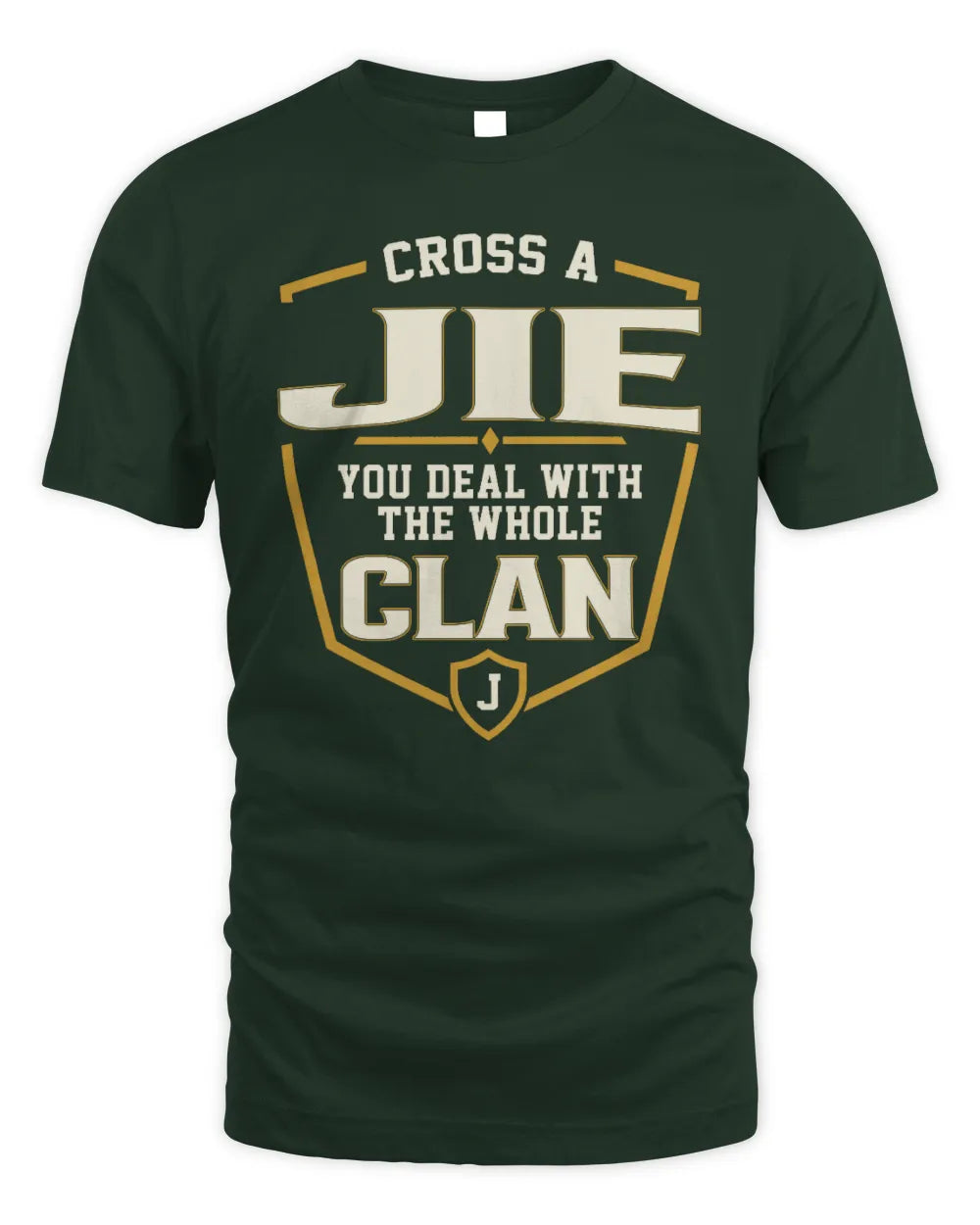 JIE NT1-K008 Cross A/An NAME, You Deal With the Whole Clan | Personalized Vintage T-Shirt - Unisex Standard T-Shirt - Forest Green