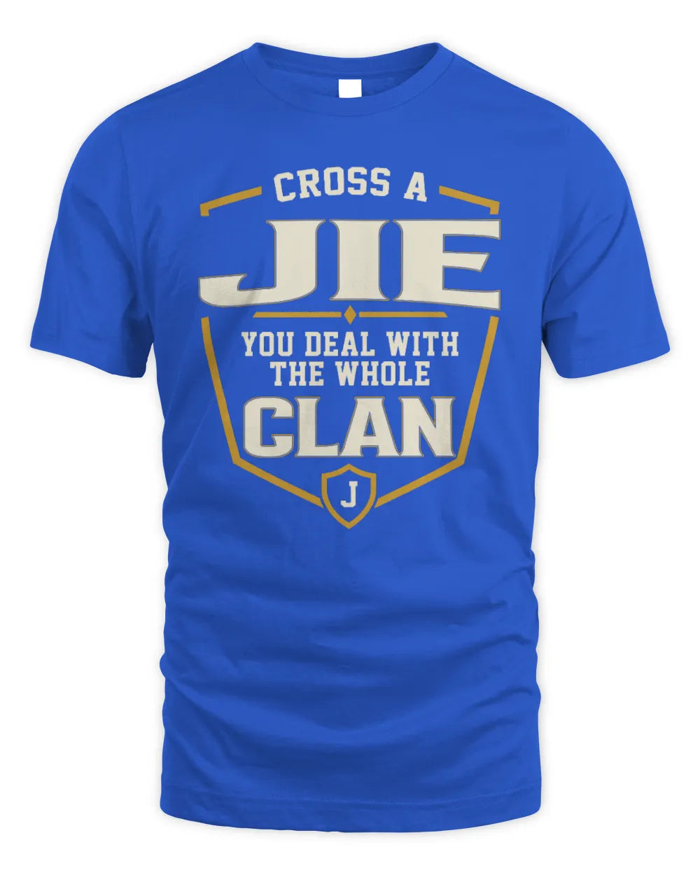 JIE NT1-K008 Cross A/An NAME, You Deal With the Whole Clan | Personalized Vintage T-Shirt - Unisex Standard T-Shirt - Royal