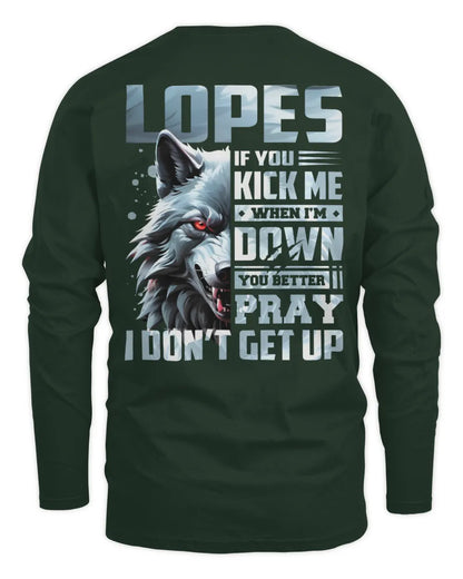 LOPES AP62-K4-666 - Personalized Fierce Wolf Quote Apparel “If You Kick Me When I’m Down, You Better Pray I Don’t Get Up” - Men's Long Sleeved T-Shirt - Forest Green