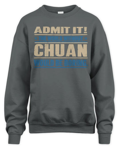 CHUAN TP68-K2-968 – Personalized Funny Quote Apparel “The World Without NAME Would Be Boring” - Unisex Sweatshirt - Charcoal