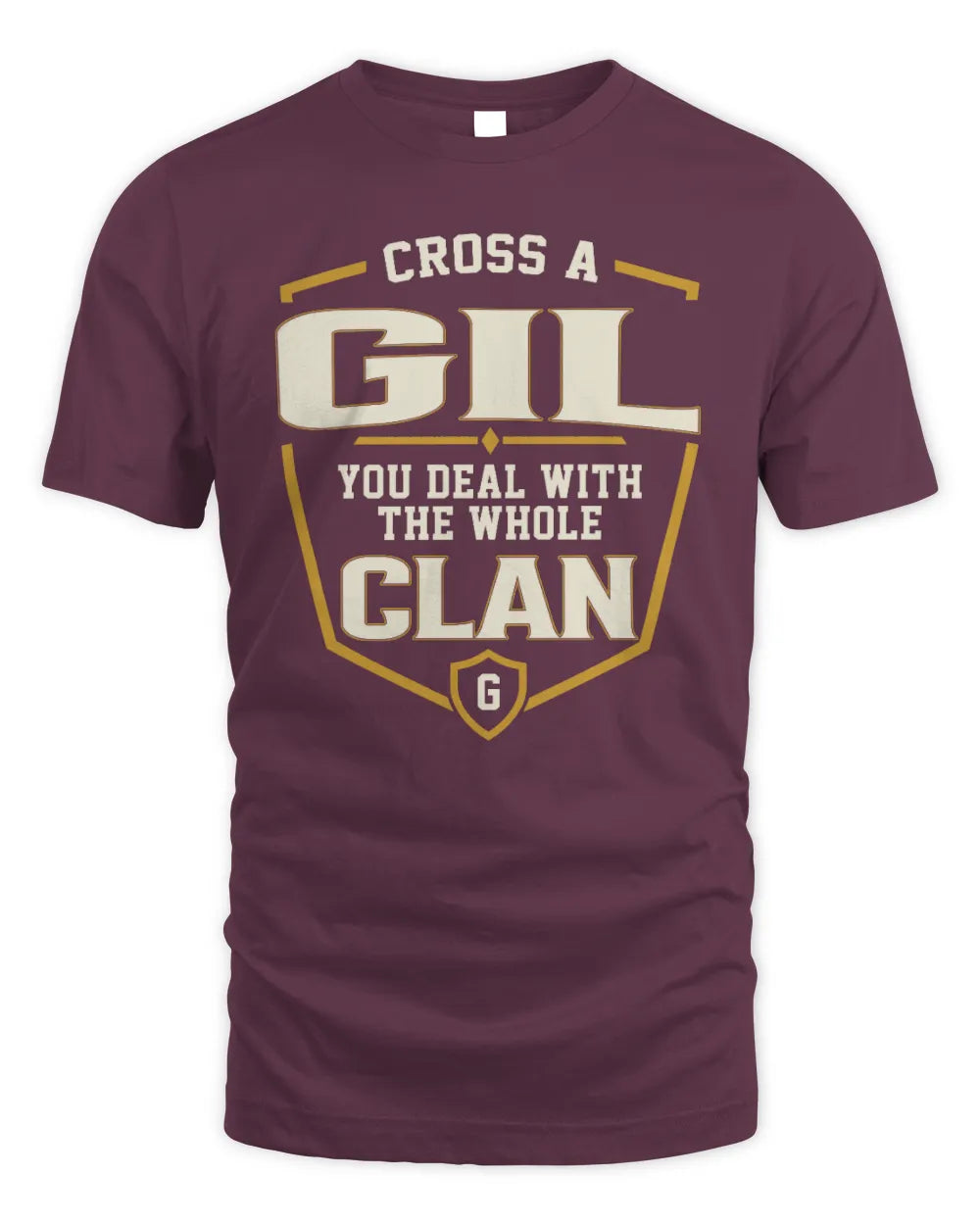 GIL NT1-K008 Cross A/An NAME, You Deal With the Whole Clan | Personalized Vintage T-Shirt - Unisex Standard T-Shirt - Maroon