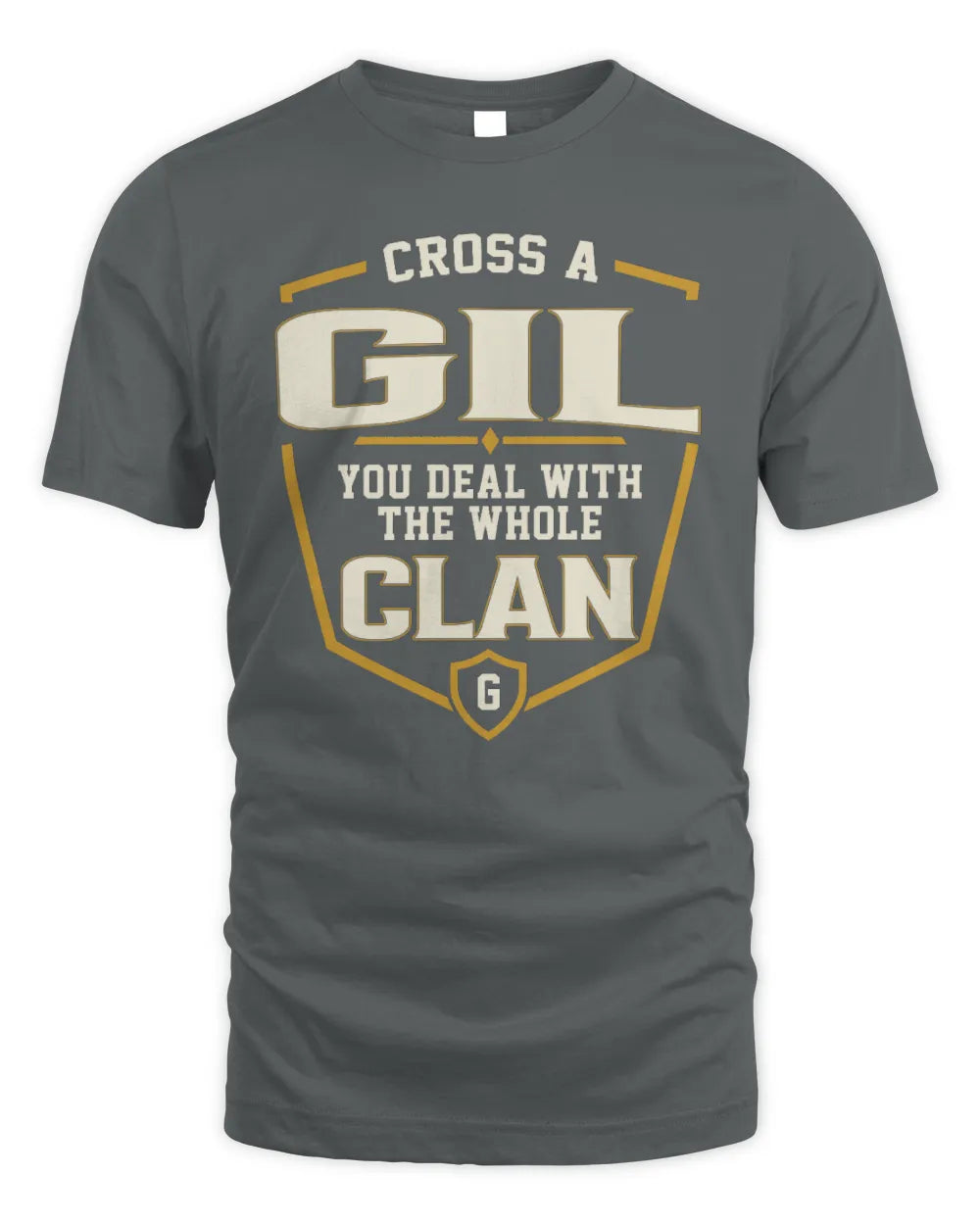 GIL NT1-K008 Cross A/An NAME, You Deal With the Whole Clan | Personalized Vintage T-Shirt - Unisex Standard T-Shirt - Charcoal