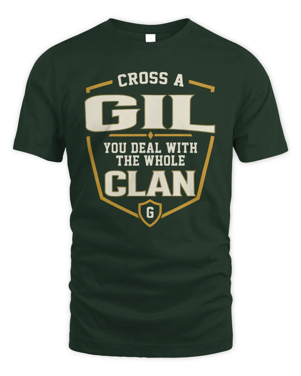GIL NT1-K008 Cross A/An NAME, You Deal With the Whole Clan | Personalized Vintage T-Shirt - Unisex Standard T-Shirt - Forest Green