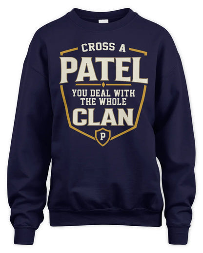 PATEL NT1-K008 Cross A/An NAME, You Deal With the Whole Clan | Personalized Vintage T-Shirt - Unisex Sweatshirt - Navy