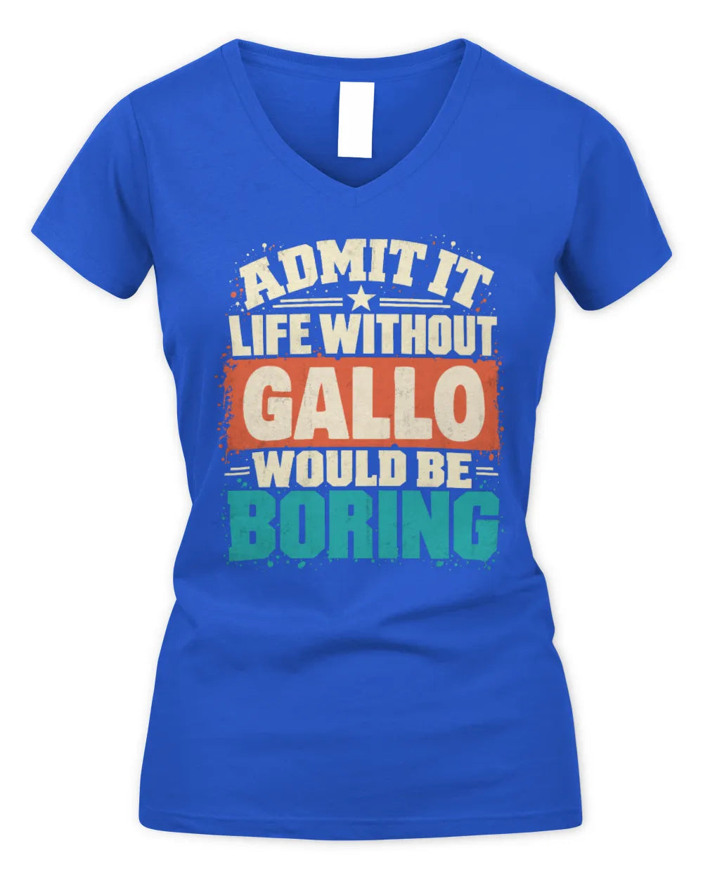 GALLO P02-TH11-226 Personalized Admit It Life Without [Name] Would Be Boring T-Shirt - Custom Name Funny Gift - Women's V-Neck T-Shirt - Royal