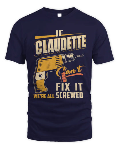CLAUDETTE TP22-K4-228 - Personalized Handyman T-Shirt “If AARON Can’t Fix It, We’re All Screwed” - Unisex Standard T-Shirt - Navy