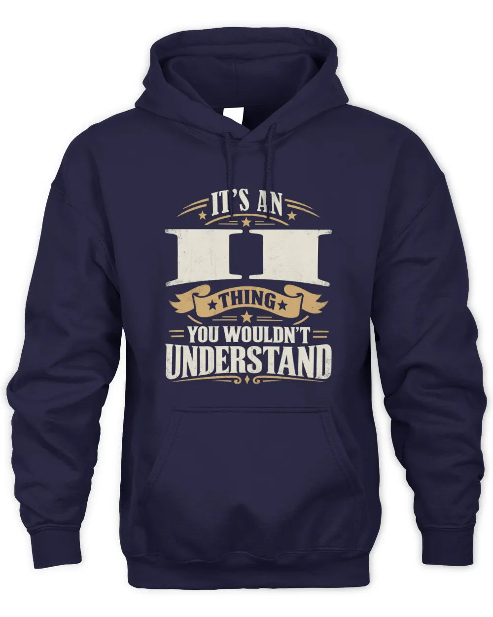 II P08 TH51 - Personalized “It’s a/an [NAME] Thing – You Wouldn’t Understand” Shirt - Unisex Hoodie - Navy