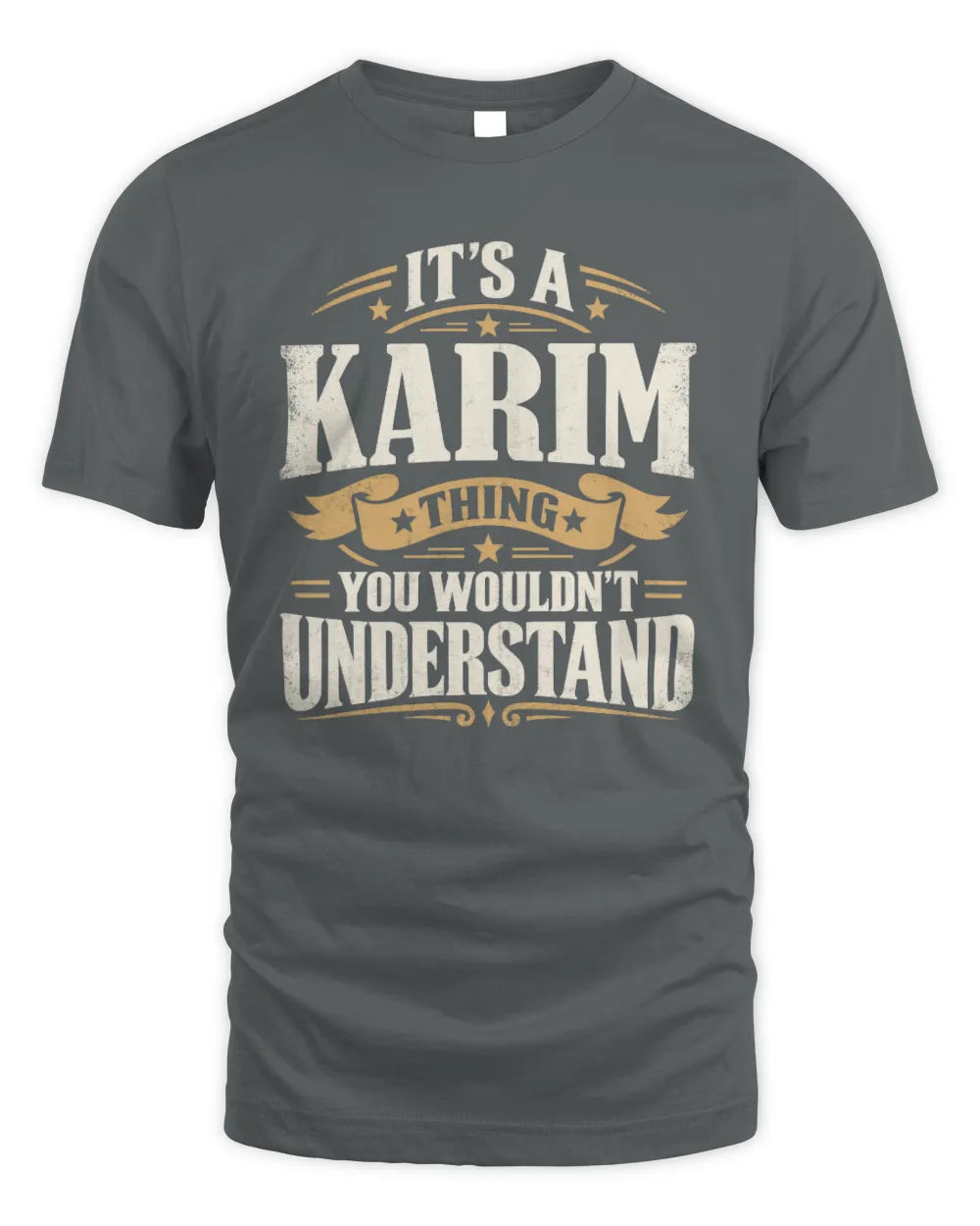 KARIM P08 TH51 - Personalized “It’s a/an [NAME] Thing – You Wouldn’t Understand” Shirt - Unisex Standard T-Shirt - Charcoal